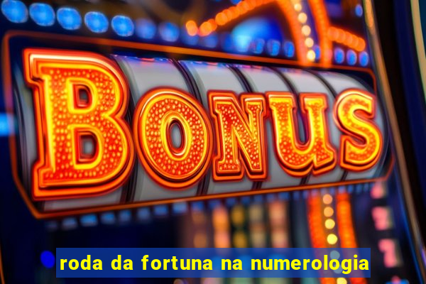 roda da fortuna na numerologia